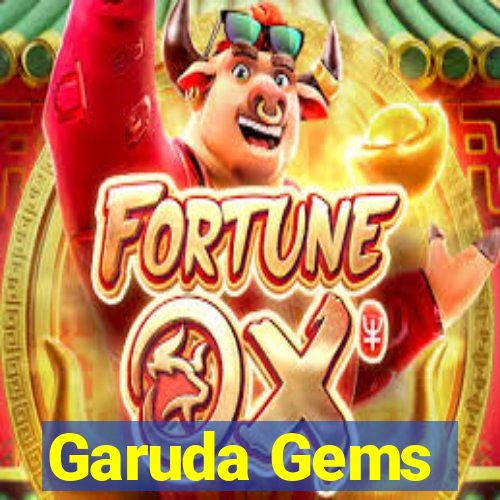 Garuda Gems